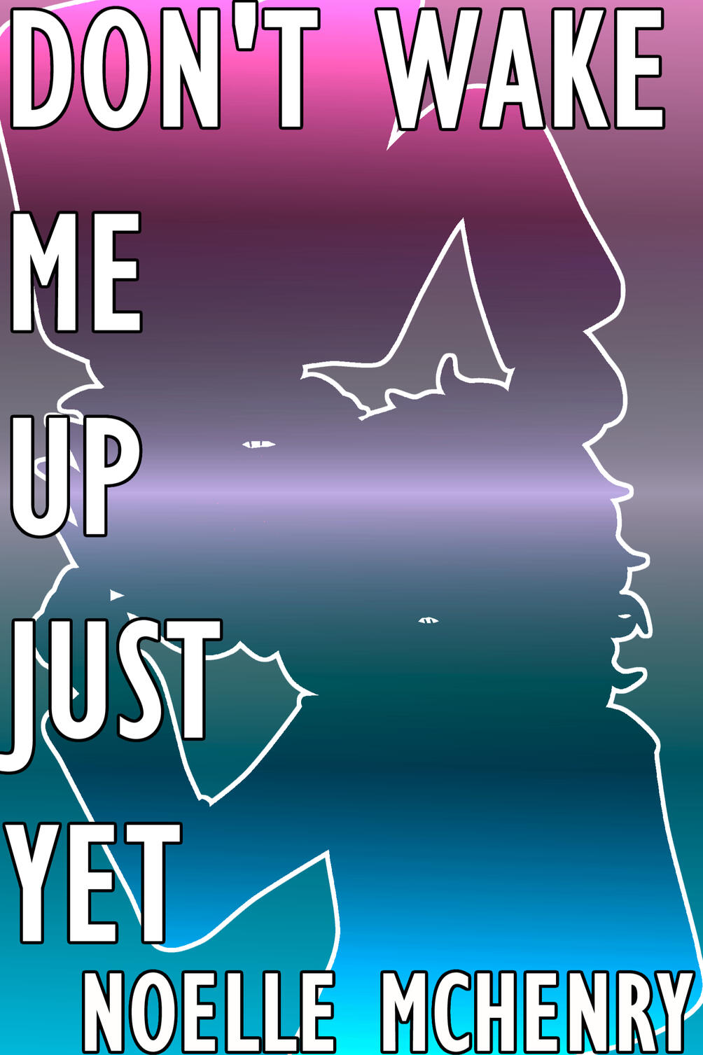 Don't Wake Me Up Just Yet